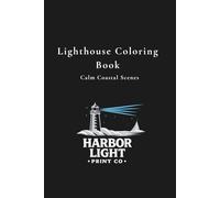 Lighthouse Coloring Book: Calm Coastal Scenes