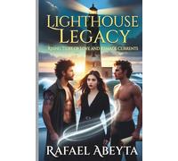 Lighthouse Legacy: Rising Tides of Love and Remade Currents