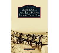 Lighthouses And Life Saving Along Cape Cod
