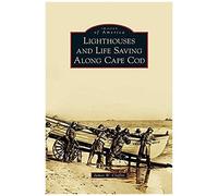Lighthouses And Life Saving Along Cape Cod