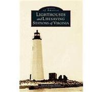 Lighthouses and Lifesaving Stations of Virginia Evans-Hylton, Patrick (Auteur)