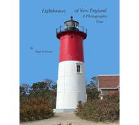 Lighthouses of New England: A Photographic Tour