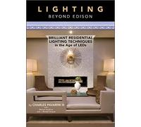 Lighting Beyond Edison: Brilliant Residential Lighting Techniques in the Age of LEDs