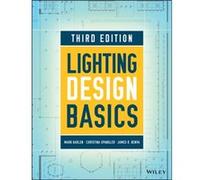 Lighting Design Basics by Benya & James R. Benya Burnett Consultancy & Davis & CA Mark Karlen, Christina Spangler, James R Benya (Auteur)