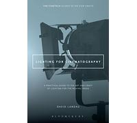 Lighting for Cinematography: A Practical Guide to the Art and Craft of Lighting for the Moving Image.