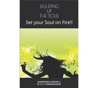 LIGHTING UP THE SOUL Set your Soul on Fire - Amazon Digital Services LLC KDP - Amazon Digital Services LLC KDP - Livre en Anglais Amazon Digital Services LLC KDPAmazon Digital Services LLC KDP (Auteur