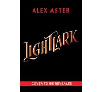 Alex Aster Lightlark (The Lightlark Saga Book 1) (Relié) Lightlark Saga