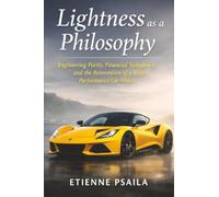 Lightness as a Philosophy: Engineering Purity, Financial Turbulence, and the Reinvention of a British Performance Car Maker
