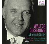 Lightness & Clarity/Walter Gieseking