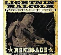 Lightnin' Malcolm - Renegade