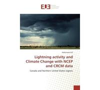 Lightning activity and climate change with ncep and crcm data - ARIF-A - Universitaires Europeennes - broché - Etude