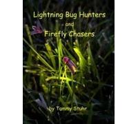 Lightning Bug Hunters And Firefly Chasers