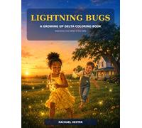 Lightning Bugs: A Growing Up Delta Coloring Book: Inspired by Love Letters to the Delta