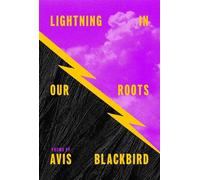 Lightning in Our Roots - Avis Blackbird - Brick Books - ebook (ePub) - Livre