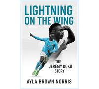 Lightning on the Wing: The Jérémy Doku Story: The Rise of Manchester's Fearless Winger
