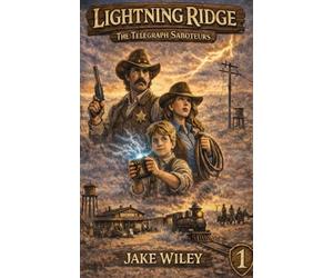 Lightning Ridge: The Telegraph Saboteurs