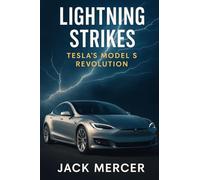 Lightning Strikes: Tesla's Model S Revolution