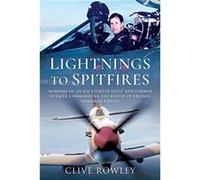 Lightnings to Spitfires by Clive Rowley Clive Rowley (Auteur)