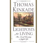 Lightposts for Living: The Art of Choosing a Joyful Life