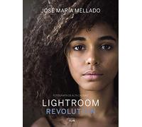 Lightroom Revolution - [Livre en VO] Mellado, José María (Auteur)
