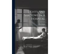 Lights And Shadows In A Hospital