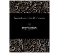 Lights And Shadows In The Life Of An Artisan