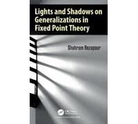 Lights And Shadows On Generalizations In Fixed Point Theory