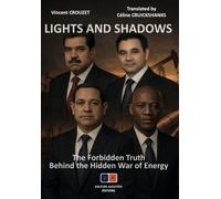 Lights and Shadows: The Forbidden Truth Behind the Hidden War of Energy