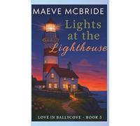 Lights at the Lighthouse: A Clean, Small-Town Irish Romance