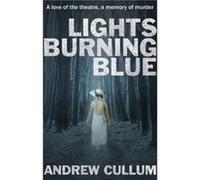 Lights Burning Blue by Andrew Cullum Inconnu (Auteur)