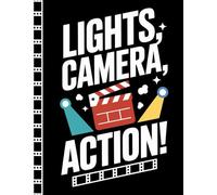Lights, Camera, Action!: A College-Ruled Notebook and Journal for Film Students, Actors, and Movie Lovers