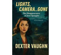 Lights, Camera…Gone: The Disappearance of Jean Spangler