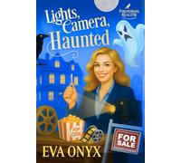 Lights, Camera, Haunted: A Paranormal Cozy Mystery by the Sea