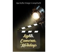 Lights, Cameras, Holidays - Rachelle Paige Campbell - Auto-Édition - ebook (ePub) - Livre