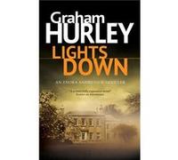 Lights Down by Graham Hurley Graham Hurley (Auteur)