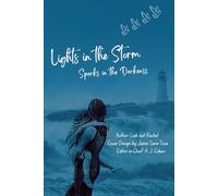 Lights in the Storm: Sparks in the Darkness