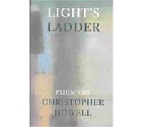 Light's Ladder, The Pacific Northwest Poetry Series Christopher Howell (Auteur)