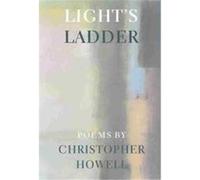 Light's Ladder, The Pacific Northwest Poetry Series Christopher Howell (Auteur)