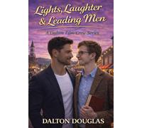 Lights, Laughter & Leading Men: A Romantic Comedy