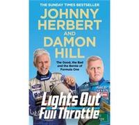Lights Out Full Throttle by Johnny Herbert Johnny Herbert (Auteur)