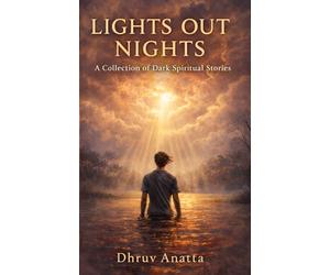 Lights Out Nights: A collection of dark spiritual stories