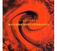 Lightwave - Mundus Subterraneus