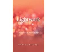 Lightwork: Poetry For The Sensitive Type