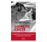 Ligne de crête: Une immersion dans les unités d'élite du secours en montagne