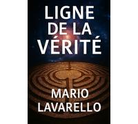 Ligne de la Vérité: Géométrie de l’Être
