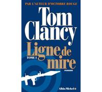 Tom Clancy - Ligne de mire - Tome 1 - Roman - Broché