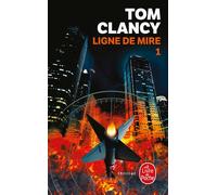 Ligne de mire (Tome 1) - Tom Clancy - Lgf - Poche - Roman