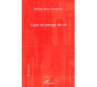 Ligne de partage des os - Philippe Buzy-Sennheim - L'harmattan - broché - Roman