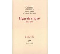 Ligne de risque Marc Dachy (Auteur), Collectif (Auteur), François Meyronnis (Editeur du volume), Yannick Haenel (Editeur du volume), Marcel Detienne (Auteur), Gérard Guest (Auteur), François Jullien (