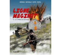Ligne Maginot: Tome 2 : Les combats de l'Authion